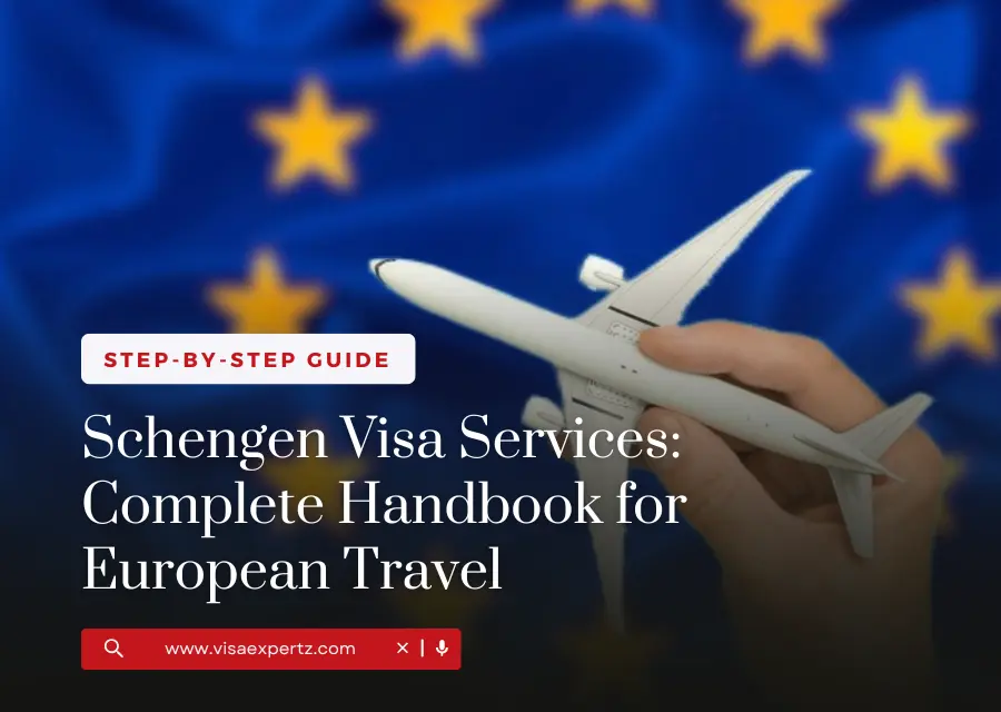 Schengen Visa Services: Complete Handbook for European Travel
